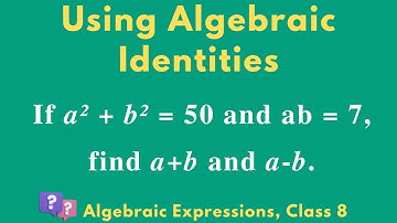 Find the value of a+b and a-b|  Algebra | Math of Class 8 | NCERT maths