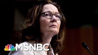 Senator Joe Manchin: CIA Nominee Gina Haspel ‘Did Not Break The Law’ | MTP Daily | MSNBC