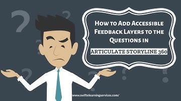 Creating Accessible Feedback Layers for Questions in Articulate Storyline 360
