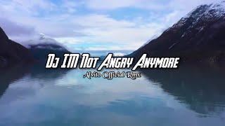 Dj Im Not Angry Anymore Slow Beat Full Bass Tik Tok | Jedag Jedug Reverb Terbaru
