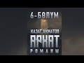 "Архат" - Казат Акматов | 6-бөлүм |  Кыргызча аудио китеп | Рух Азык
