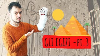 GLI EGIZI parte 3 - La religione, le Piramidi e il culto dei morti.