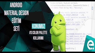 3 Color Palette Kullanımı | Android Material Design Eğitim Seti