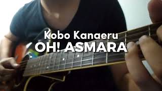 Kobo Kanaeru - Oh! Asmara | Fingerstyle (FREE TABS)