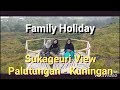 SUKAGEURIVIEW PALUTUNGAN KUNINGAN || FAMILY HOLIDAY MUNDU TINUMPUK INDRAMAYU