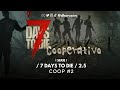 7 days to die 2.5 | COOP | Preparamos la base para la horda  #2
