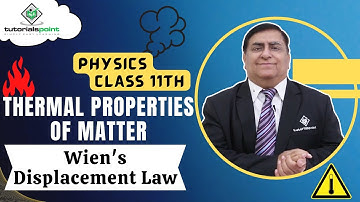 Class 11th – Weins Displacement Law | Thermal Properties of Matter | Tutorials Point