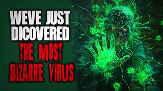 We've Just Discovered The Most Bizarre Virus