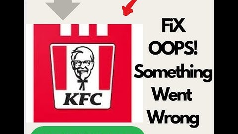 Fix KFC Kuwait App Oops Something Went Wrong Error on Android – Quick Solutions! #techsupport #app