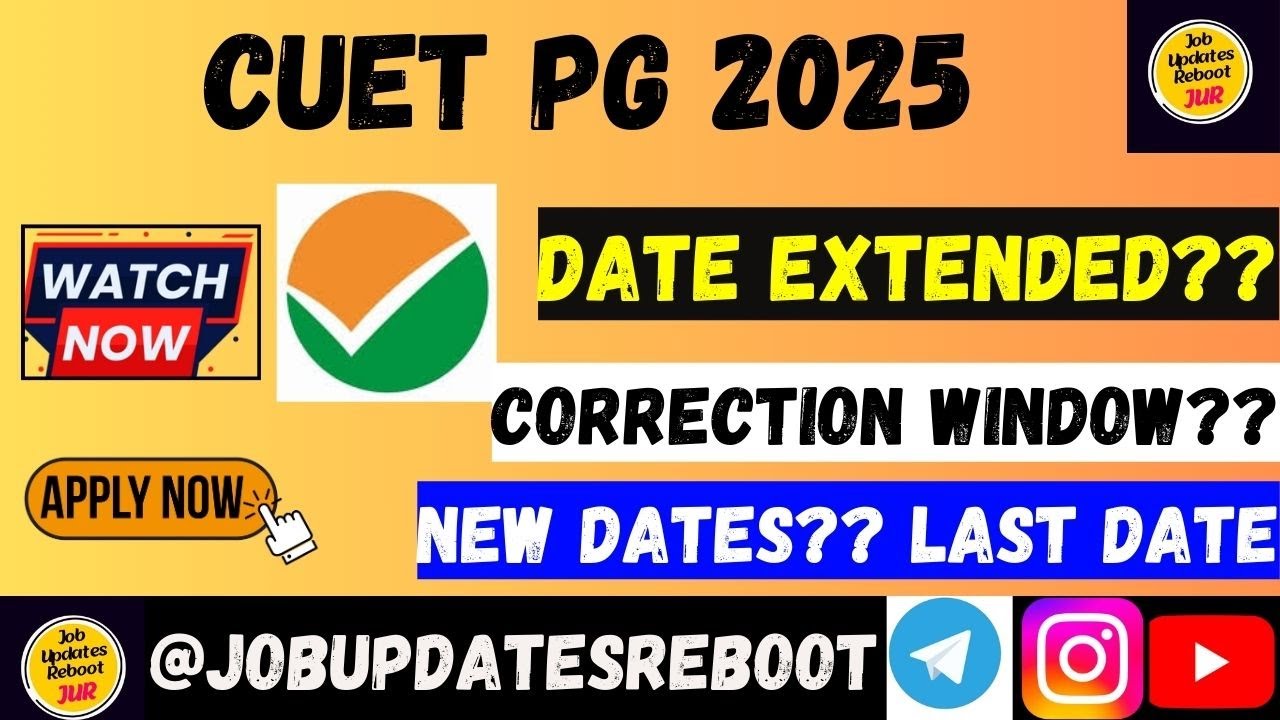 || CUET PG 2025 NEW UPDATES | DATES EXTENDED? | CORRECTION WINDOW TO ...