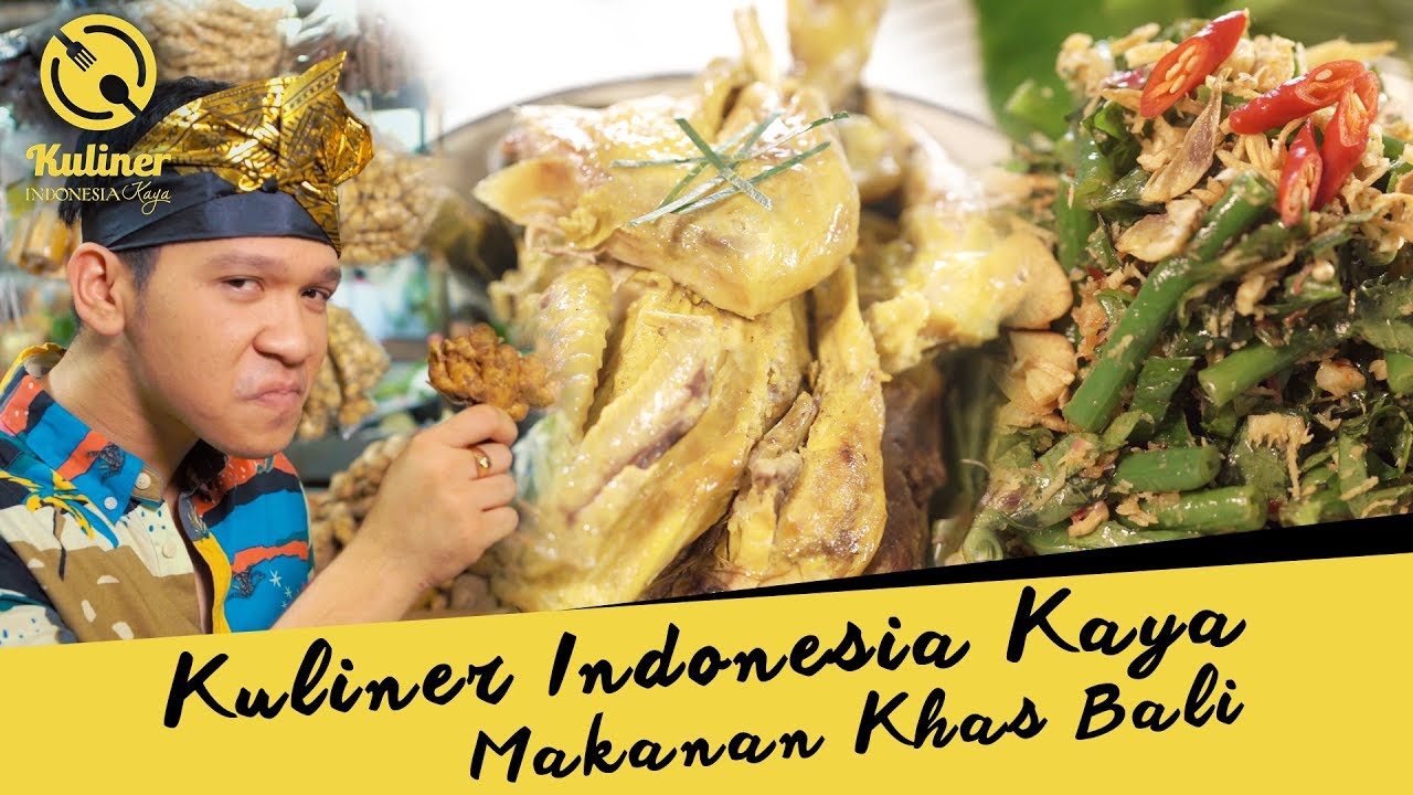 Makanan Khas Bali | Kuliner Indonesia Kaya #2 