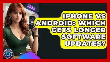 iPhone Vs Android: Which Gets Longer Software Updates? - Phone Fix and Features