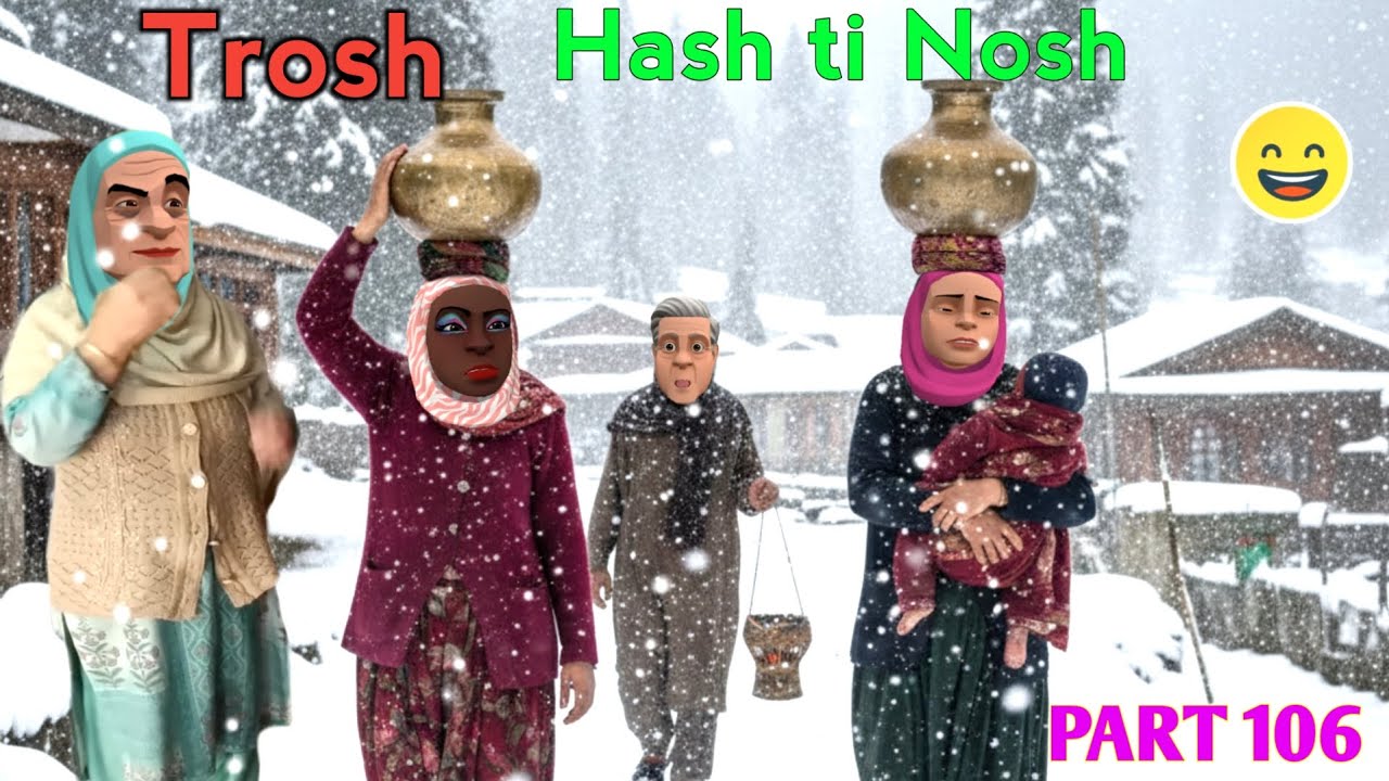 Trosh Hash ti Nosh / PART 106 / Kashmiri Drama