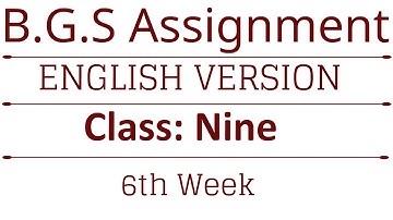 English Version || B.G.S || Class 9 || Sixth Week Assignment || Bangladesh & Global Studies