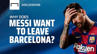 Why does Lionel Messi want to leave Barcelona