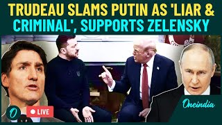 Trudeau LIVE| Trudeau’s Big Attack On Putin After Zelensky-Trump Clash |Putin Is A Liar
