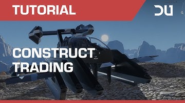 Dual Universe | Alpha 3 | Construct Trading