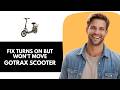 How To Fix GOTRAX Scooter That Turns On But Won't Move