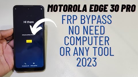 Motorola Edge 30 Pro After Reset Forgot Google Account Frp Bypass Android 12 Last Update No Need Pc