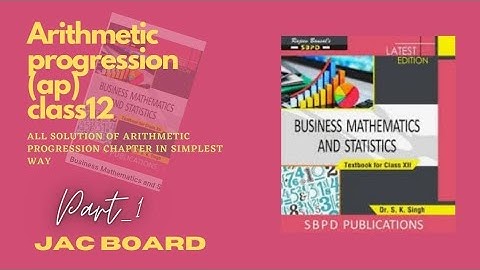 Business Mathematics & statistics #1 Arithmetic progression (A.P) [jac board]  chapter - 1