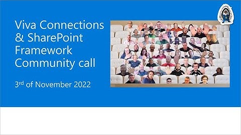 Viva Connections & SharePoint Framework Community call – 3rd of November, 2022