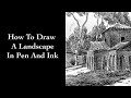 How to draw landscape in pen and ink