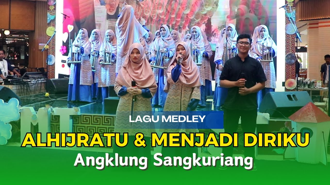 MEDLEY AL HIJRATU & MENJADI DIRIKU (ANGKLUNG SANGKURIANG)