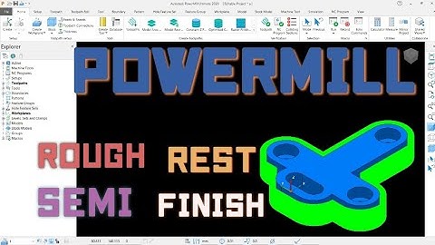 POWERMILL COMPLETE COURSE / VMC PROGRAMMING. / ROUGH TO FINISH CAVITY PROGRAM/ DELCAM