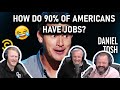 Daniel Tosh - How Do 90% of Americans Have Jobs? REACTION!! | OFFICE BLOKES REACT!!