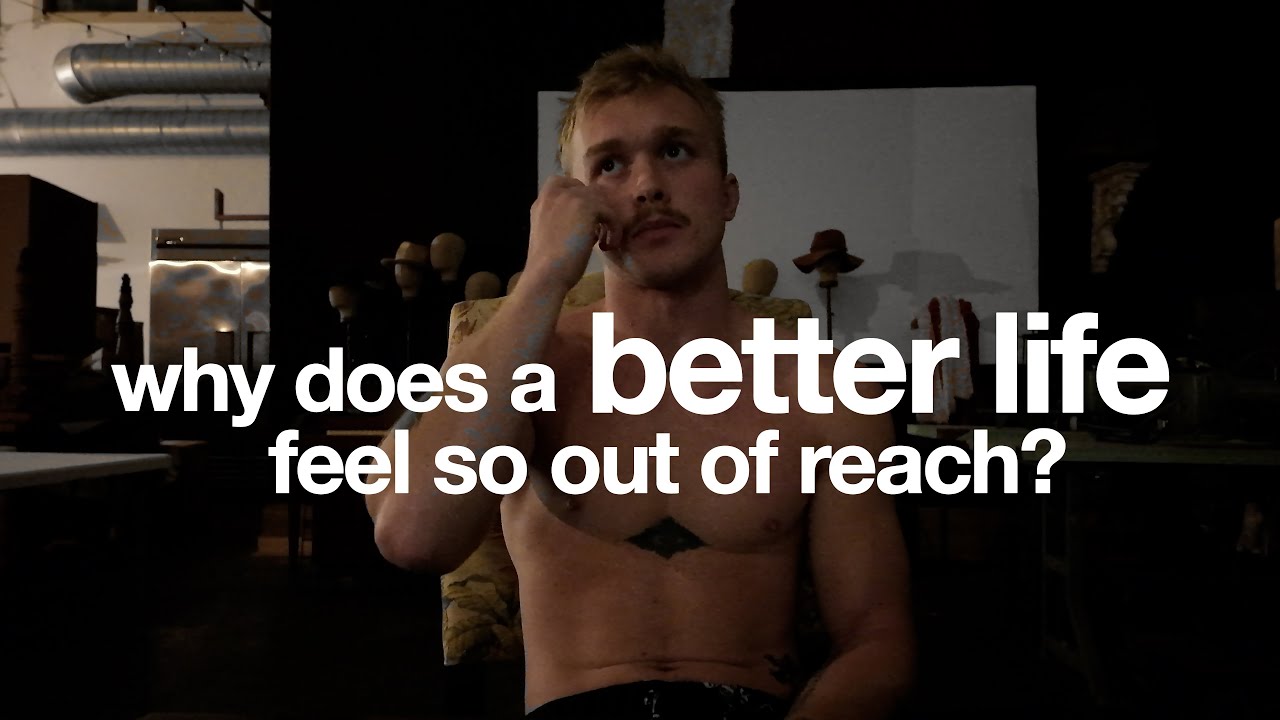why improving your life feels so out of reach