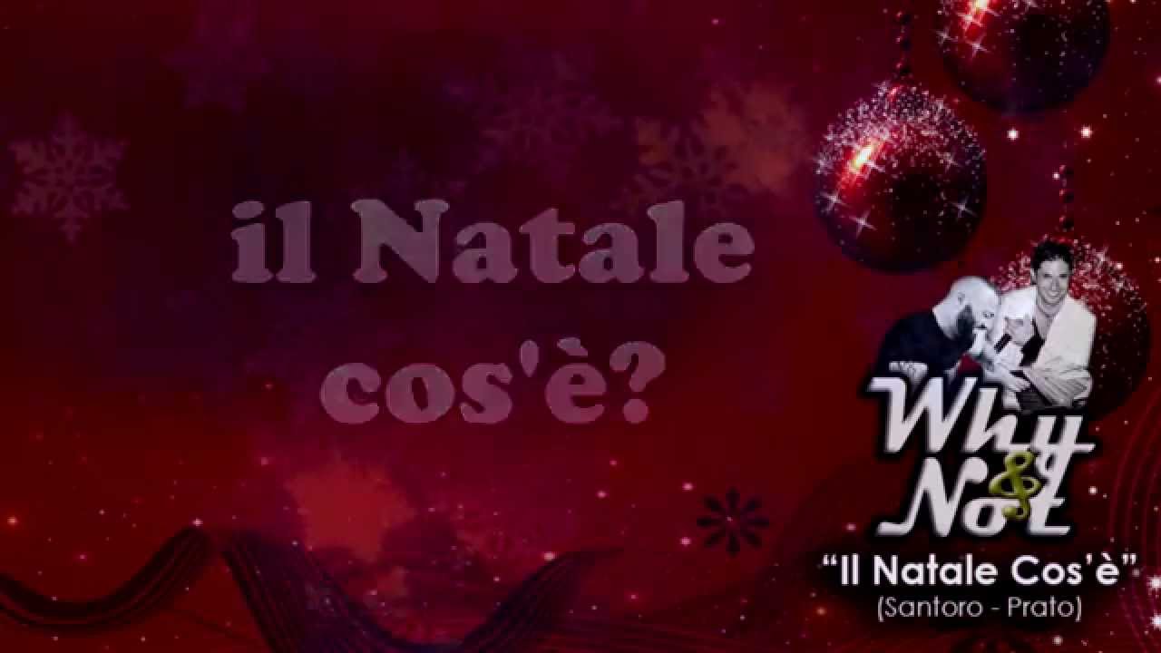 Che Cos E Il Natale.Il Natale Cos E Why Not Base Youtube