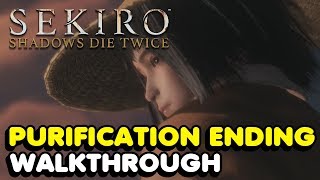 Sekiro - How To Get The Purification Ending In Sekiro: Shadows Die Twice screenshot 3