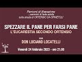 Spezzare il pane per farsi pane leucarestia secondo ortensio