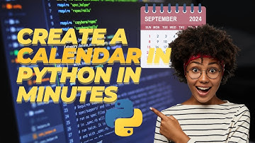 Create a Calendar in Python - Step-by-Step Tutorial for Beginners