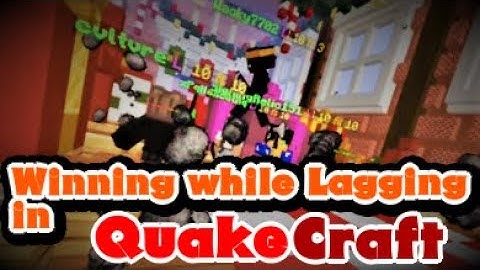 Winning while Lagging in Quake Craft. | BrokenLens