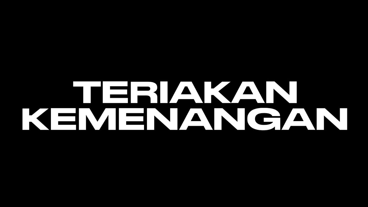 KICK OFF - TERIAKAN KEMENANGAN