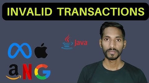 Invalid Transaction || Identify Invalid Transactions @BeingActual