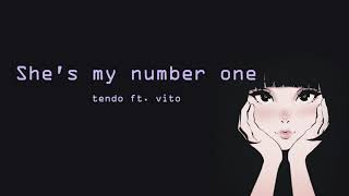 She's my number one- Tendo ft. vito (CHILL MIX)