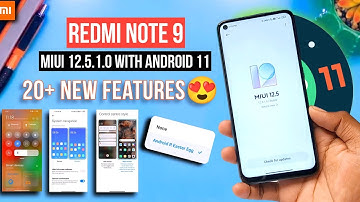 Redmi Note 9 MIUI 12.5.1.0  20+ New Features | Redmi Note 9 MIUI 12.5 With Android 11 20+ Features 😍