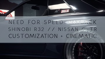 NFS: PAYBACK // SHINOBI R32 // CUSTOMIZATION + CINEMATIC