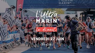 Direct L'Ultra Marin® - vendredi 27, partie 1