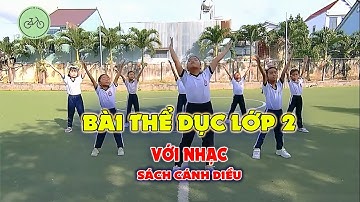 Bài Thể Dục Lớp 2 Với Nhạc – Bộ Sách Cánh Diều | Thể Dục Theo Nhạc Cho Học Sinh