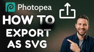 How To Export As SVG In Photopea (Updated 2026 Step-by-Step Guide)