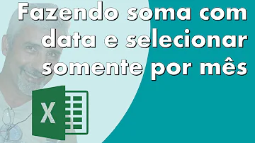 Como somar somente dados do mês no Excel?