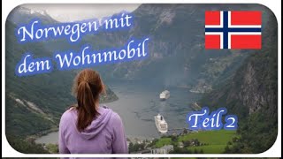 Norwegen mit dem Wohnmobil | Route  Tipps | Teil 2