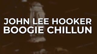John Lee Hooker - Boogie Chillun (Official Audio)