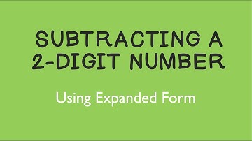 Subtracting a 2-Digit Number Using Expanded Form