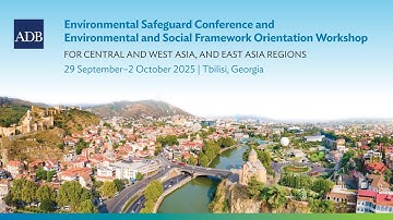 Video Highlights: Environmental Safeguard Conference and Orientation Workshop