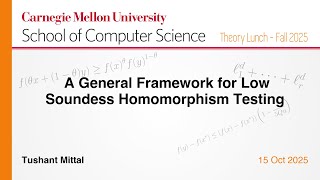 Tushant Mittal: A General Framework for Low Soundess Homomorphism Testing Net Worth