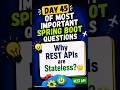 Why REST APIs Are Stateless? | Spring Boot Interview Question